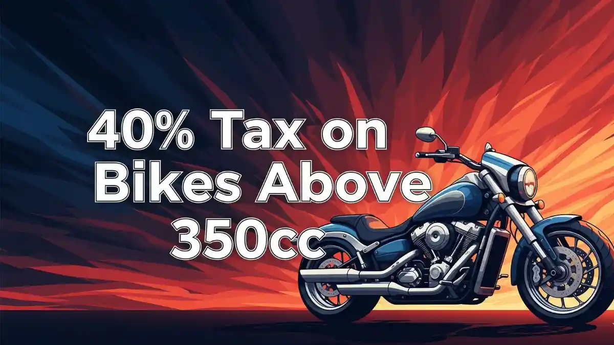 40% Tax on Bikes Above 350cc